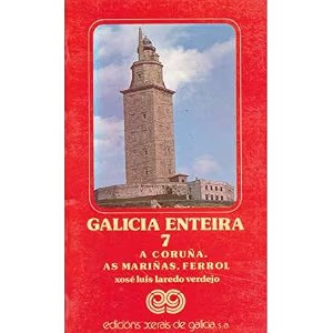 Galicia Enteira 7 - a Coruña. As Mariñas. Ferrol