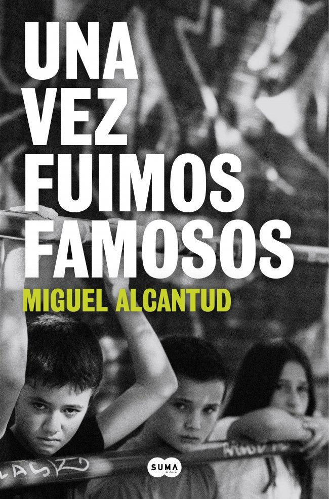 Una Vez Fuimos Famosos