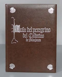 Guía del Peregrino del Calixtino de Salamanca