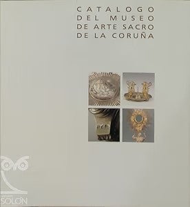 Catalogo del Museo de Arte Sacro de la Coruña