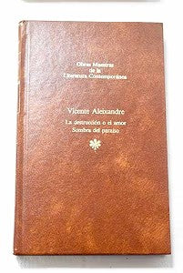 La Destrucción o el Amor y la Sombra del Paraiso