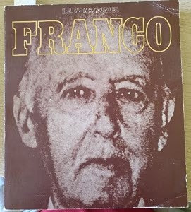 Franco(última Biografía Publicada de Franco en Vida)