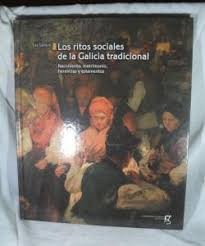 Las Gentes: los Ritos Sociales de la Galicia Tradicional