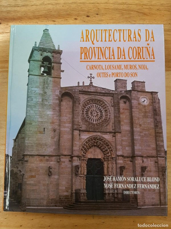Arquitecturas Provincia Da Coruña Volume III Comarca de Muros e Noia: