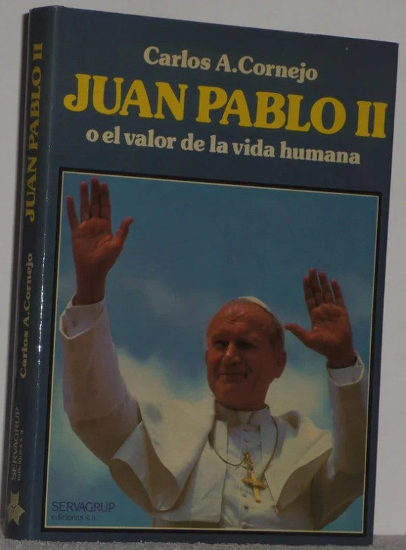 Juan Pablo II o el Valor de la Vida Humana