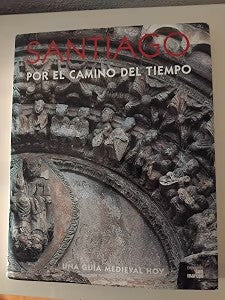 Santiago, por el Camino del Tiempo