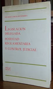 Legislación Delegada, Potestad Reglamentaria y Control Judicial