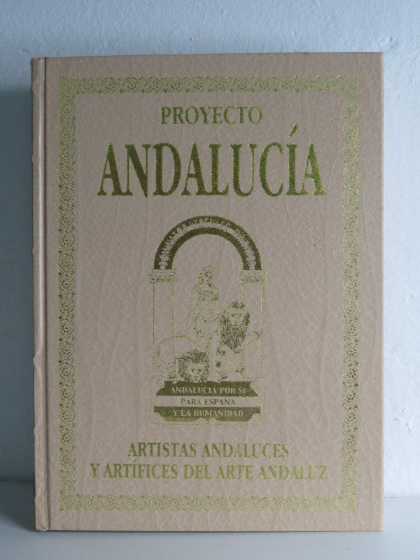 Proyecto Andalucía: Artistas, el Ciclo Humanista, Arquitectos(ii). Tomo XXXVI