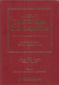 Historia Política Da Galicia Contemporánea, Tomo XI, Volume 2