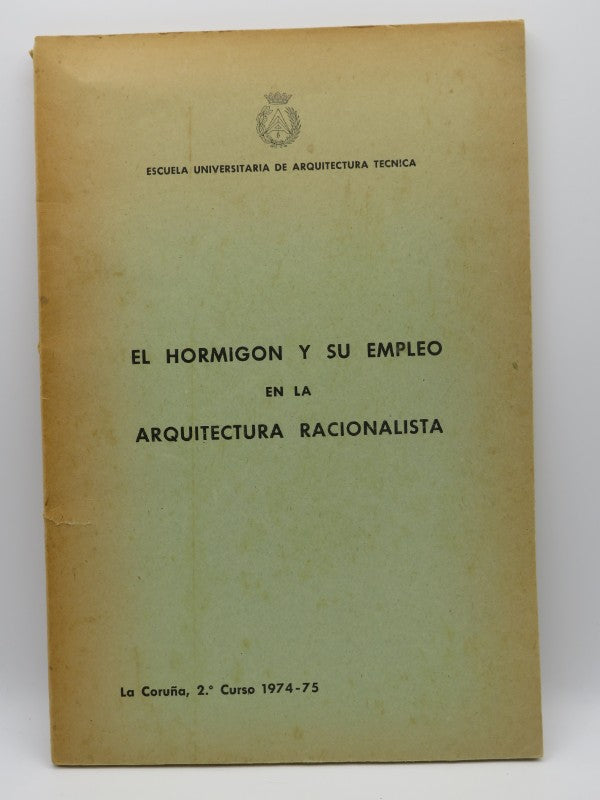 El Hormigón y Su Empleo - Escuela Universitaria de Arquitectura Técnica (Curso 1974-75)