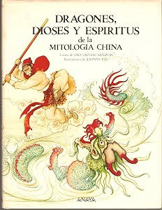 Dragones, Dioses y Espíritus de la Mitología China