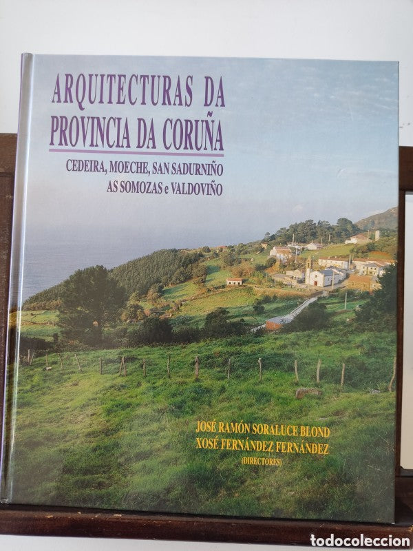Arquitecturas Da Provincia Da Coruña Volume Xii:comarca de Ferrol II