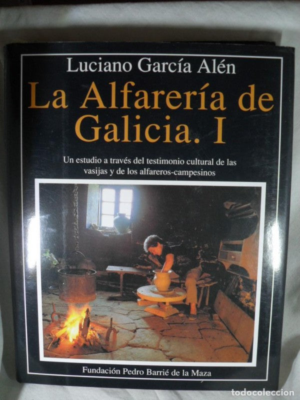 La Alfarería de Galicia Tomo i