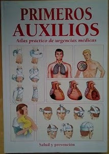 Primeros Auxilios Atlas Práctico de Urgencias Médicas