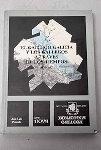 El Gallego, Galicia y los Gallegos a Través de los Tiempos
