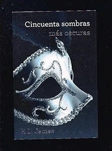 Cincuenta Sombras Más Oscuras (Trilogía Cincuenta Sombras 2)