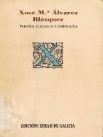 Alvarez Blázquez. Poesía Galega Completa