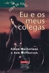 Eu e Os Meus Colegas