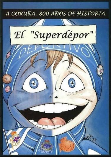 A Coruña. 800 Años de Historia - Nº 11: el "Superdépor"