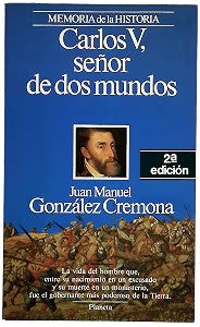 Carlos V, Señor de Dos Mundos