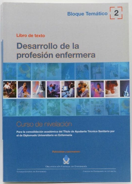 Desarrollo de la Profesión Enfermera: Resúmenes y Test (Bloque Temático 2)
