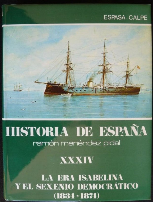 Historia de España: la Era Isabelina y el Sexenio Democrático (1834-1874) Tomo XXXIV