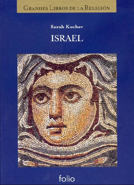 Grandes Civilizaciones del Pasado. Israel