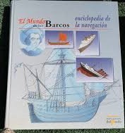 El Mundo de los Barcos: Enciclopedia de la Navegación (Volumen I)
