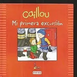 Caillou MI Primera Excursión