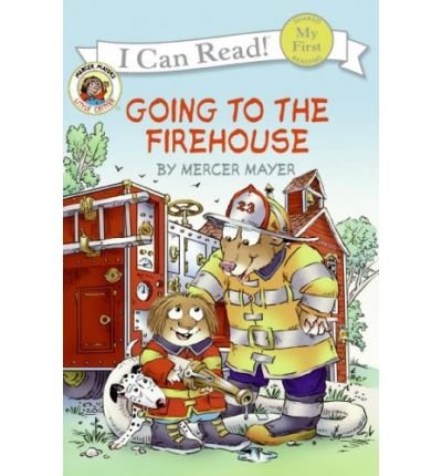 Little Critter: Going To The Firehouse (My First i Can Read)