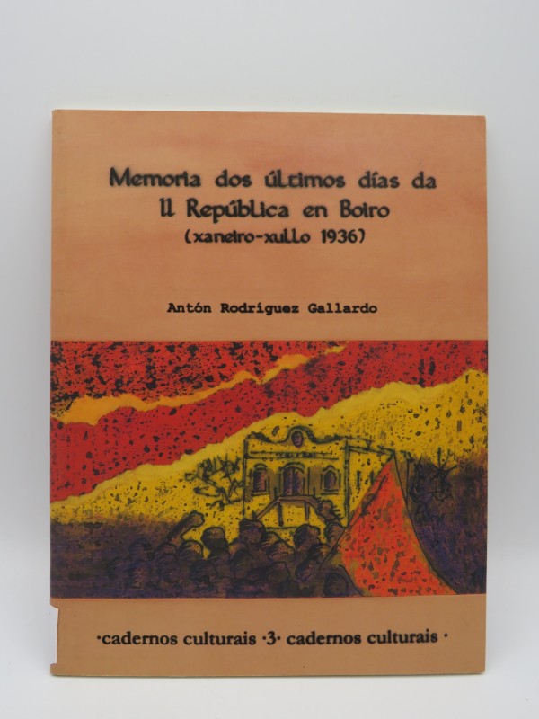 Memoria Das Últimos Días Da II República en Boiro