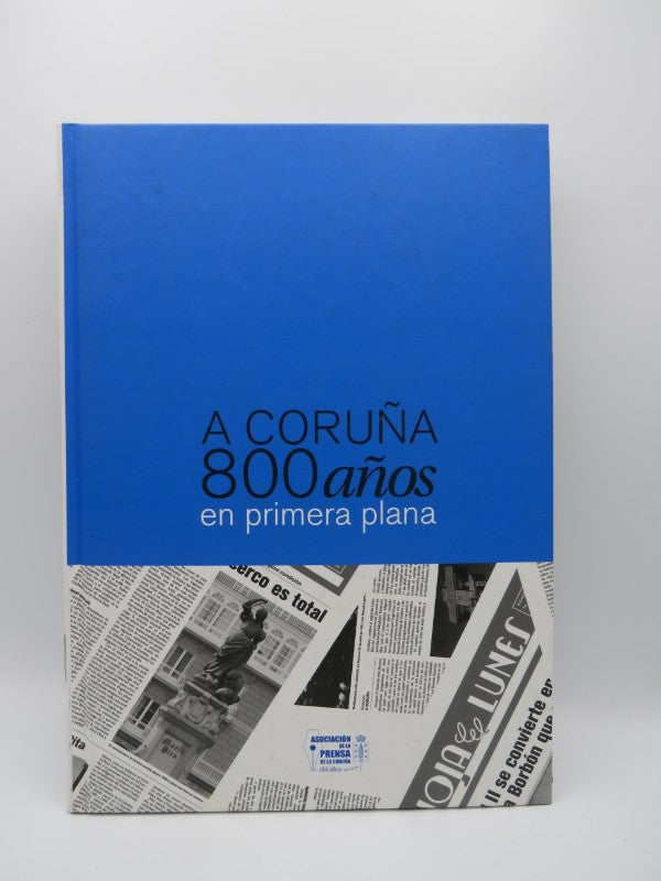 A Coruña, 800 Años en Primera Plana