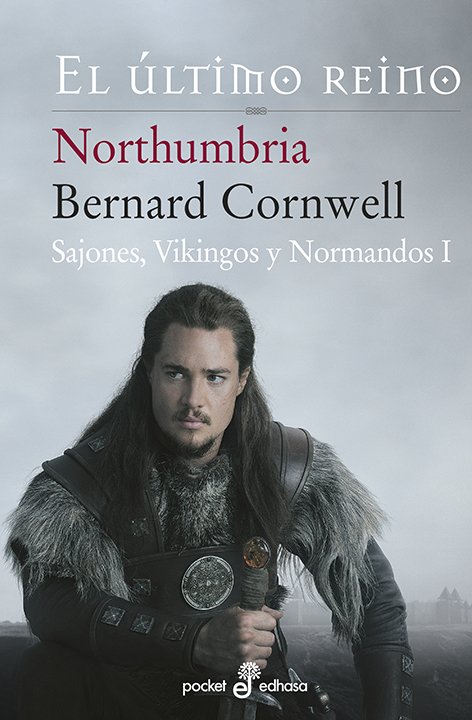 Northumbria, el Último Reino: Sajones, Vikingos y Normandos i