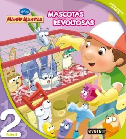 Manny Manitas. Mascotas Revoltosas. Leo con Disney. Nivel 2