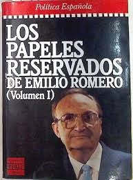 Papeles Reservados de Emilio Romero, Los. (Tomo 1)