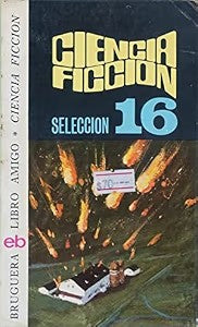 Ciencia Ficción. (Tomo 16). (Selec. Carlo Frabetti)