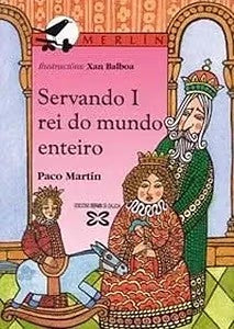 Servando I, Rei Do Mundo Enteiro