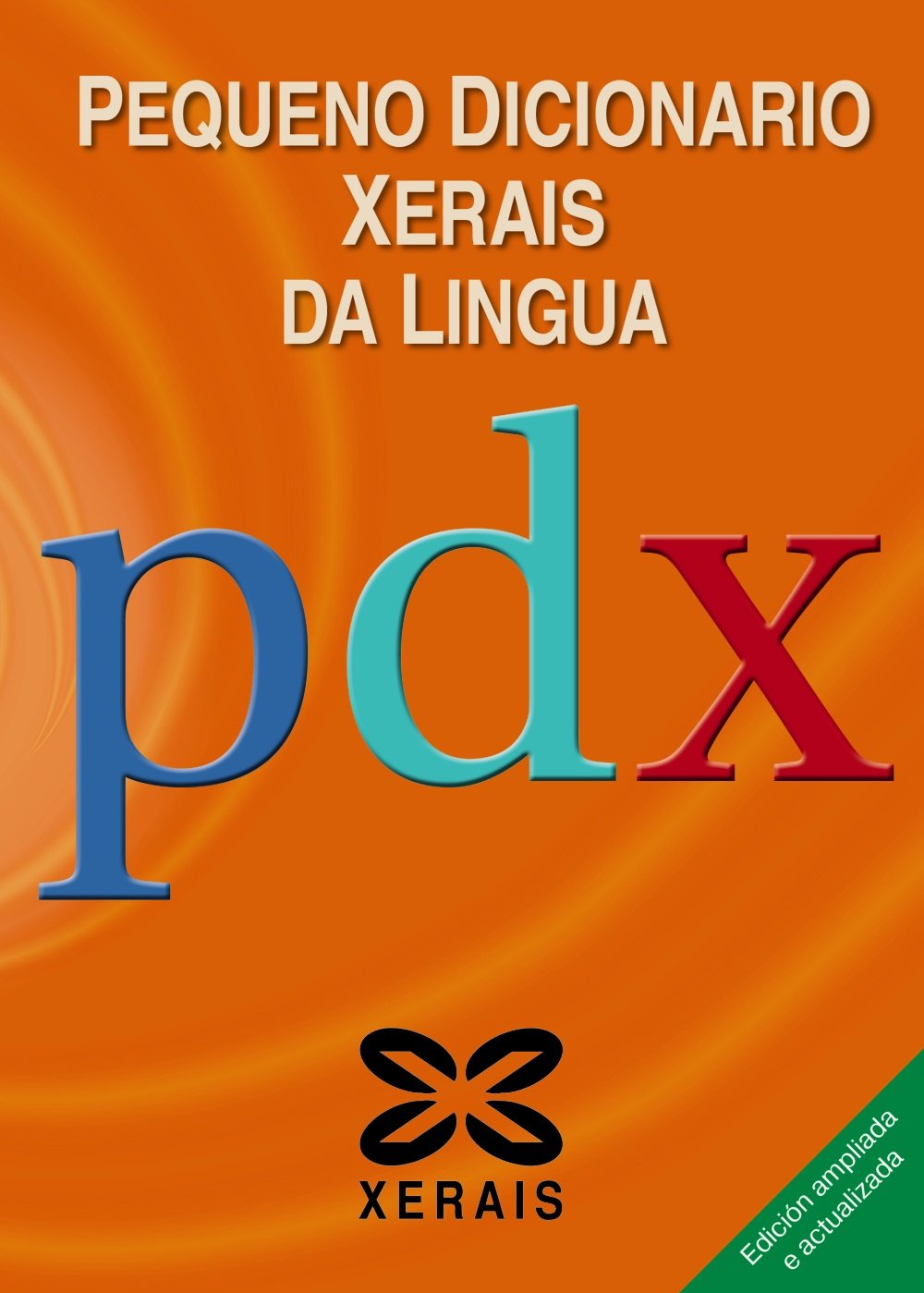 Pequeno Dicionario Xerais Da Lingua - 2017