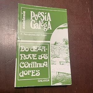 Poesía Galega: Do Dezanove Aos Continuadores (Antoloxía)