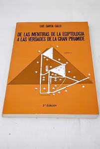De las Mentiras de la Egiptología a las Verdades de la Gran Pirámi