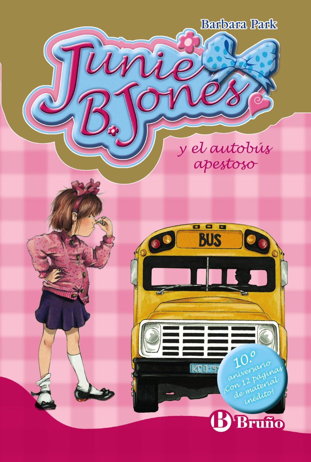 Junie B. Jones y el Autobús Apestoso. Edición Especial 10.º Aniversario