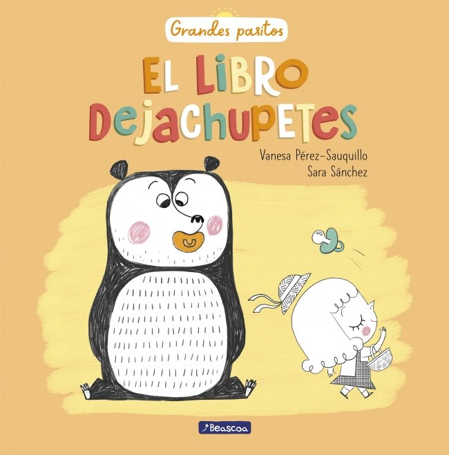 El Libro Dejachupetes (Grandes Pasitos)