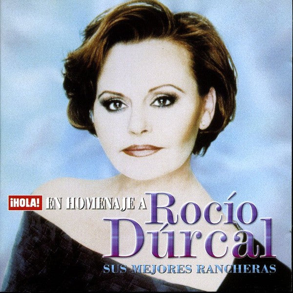 Rocío Dúrcal – ¡Hola! en Homenaje a Rocío Dúrcal - Sus Mejores Rancheras