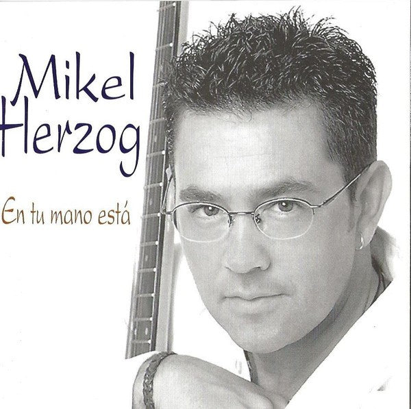 Mikel Herzog – en Tu Mano Está