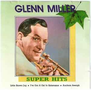 Glenn Miller - Super Hits (CD, Comp)