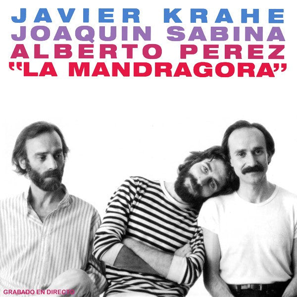 Javier Krahe, Joaquín Sabina, Alberto Pérez – la Mandrágora - CD