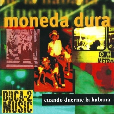 Moneda Dura - Cuando Duerme la Habana (CD, Album)