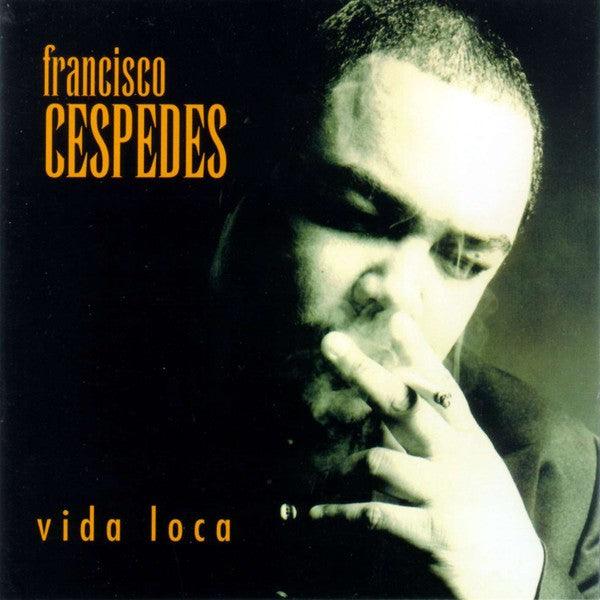 Francisco Céspedes - Vida Loca (CD, Album)