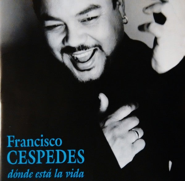Francisco Céspedes - Dónde Está la Vida (CD, Album)