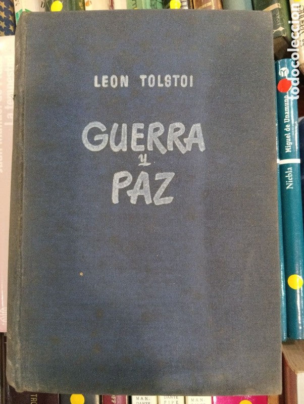 Guerra y Paz - Leon Tolstoi - Bruguera 2ª Edición 1957